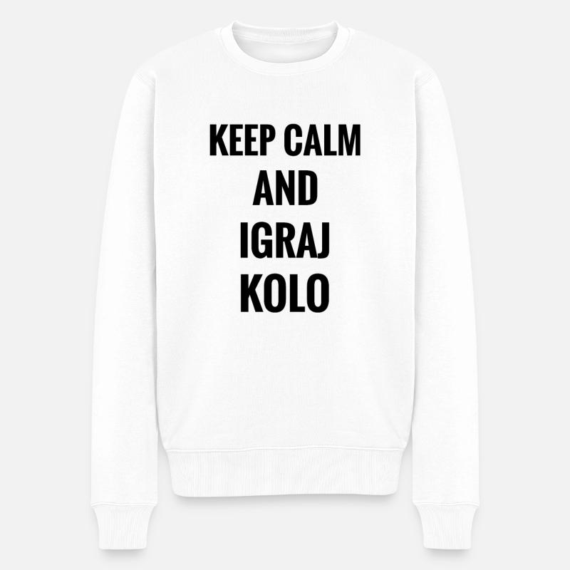 Keep Calm And Igraj Kolo | Jugo Balkan Ex-Yu - Männer Premium Bio Pullover - Weiß