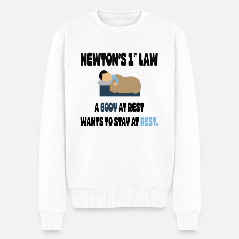 Newtons 1. Gesetz, ein Body in Rest will - Männer Premium Bio Pullover - Weiß