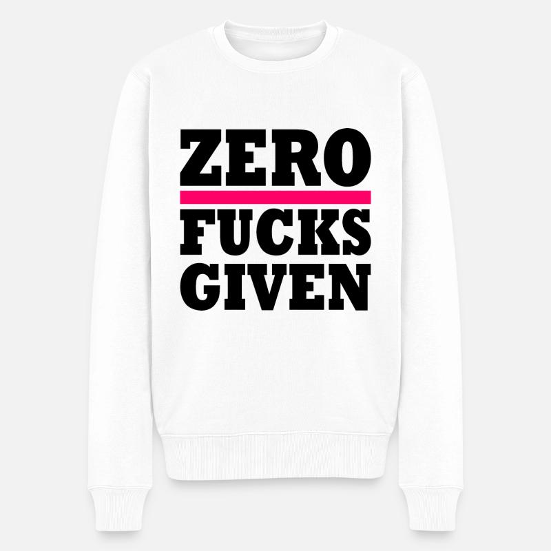 Zero fucks given - Pull Premium bio Homme - blanc