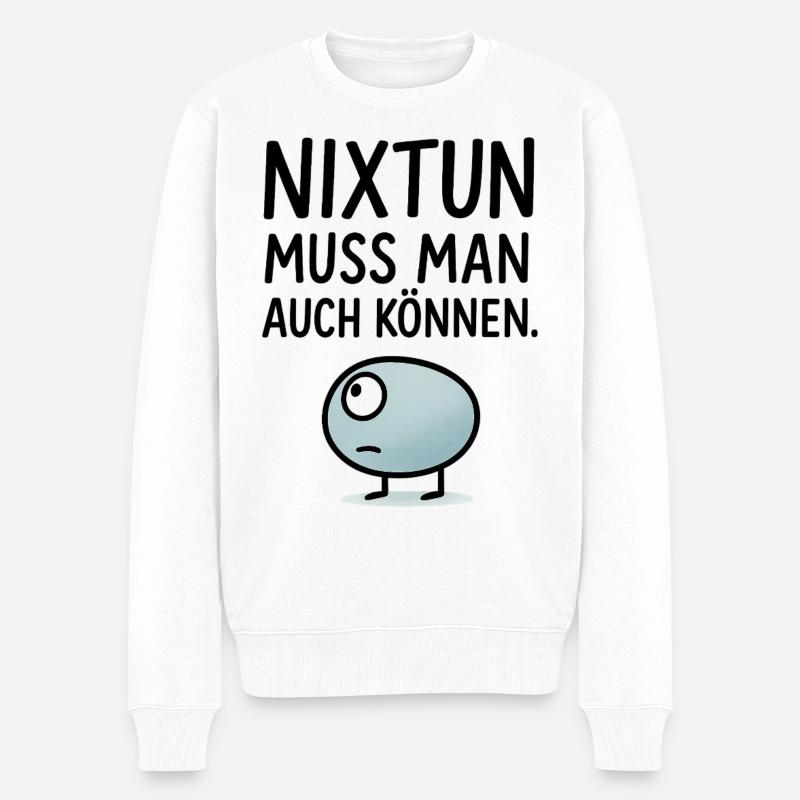 Nixtun muss man auch können - Männer Premium Bio Pullover - Weiß