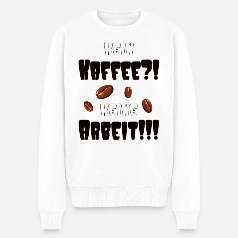 Kein Kaffee, keine Arbeit - Männer Premium Bio Pullover - Weiß