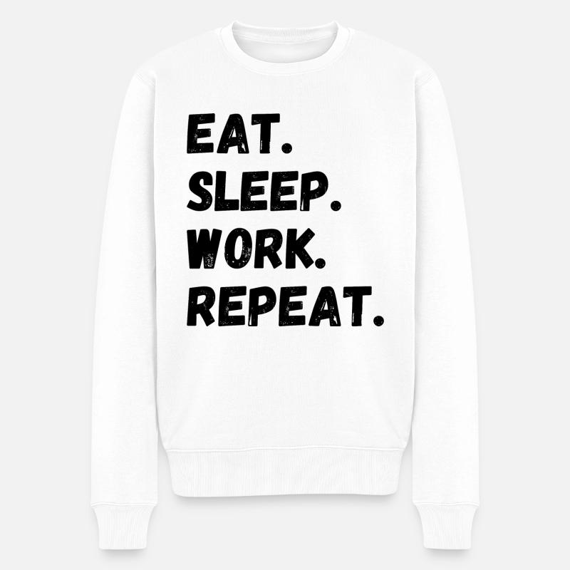 Manger Dormir Travail Répéter - Pull Premium bio Homme - blanc
