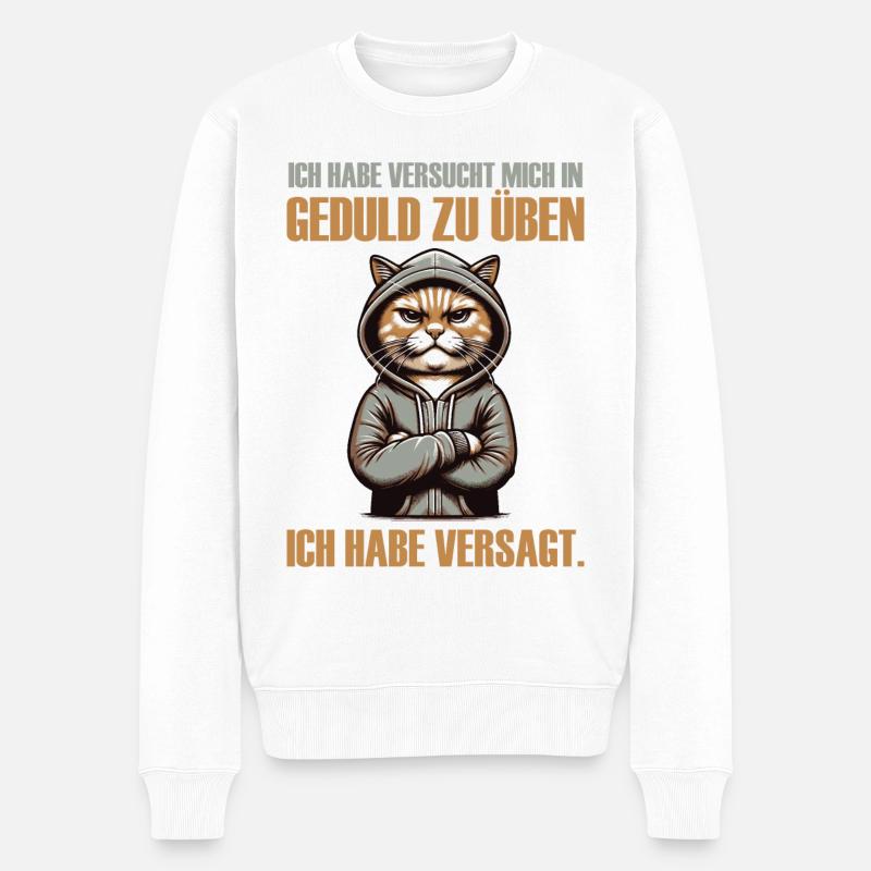 Lustige Sprüche Katze Sarkasmus Ironie Spruch - Männer Premium Bio Pullover - Weiß