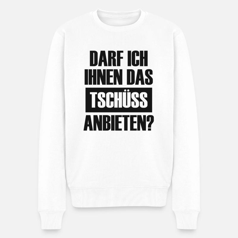Darf ich ihnen das Tschüss anbieten? - Männer Premium Bio Pullover - Weiß