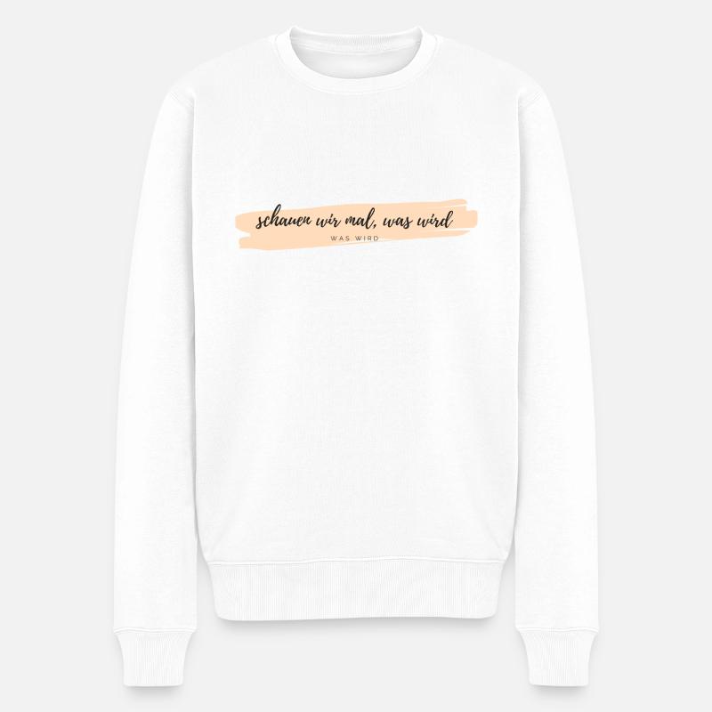 schauen wir mal was wird - Männer Premium Bio Pullover - Weiß