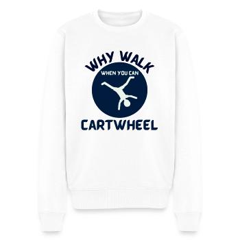 cartwheel why walk when you can cartwheel blue - Men's Premium Organic Jumper - white - Front - Thijin (182cm)