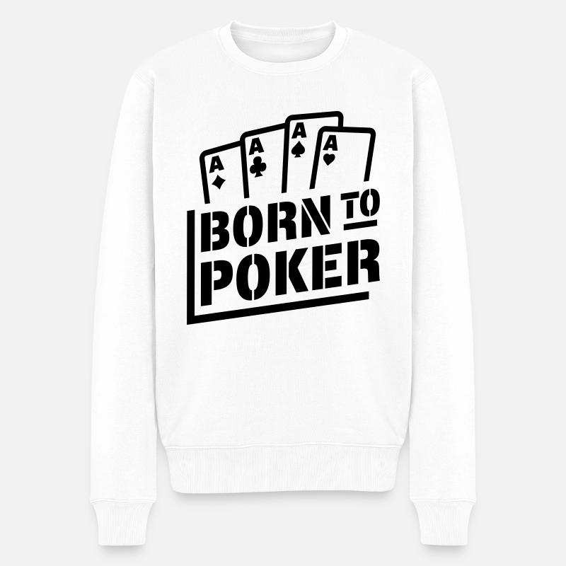 Born to Poker (lettrage) - Pull Premium bio Homme - blanc