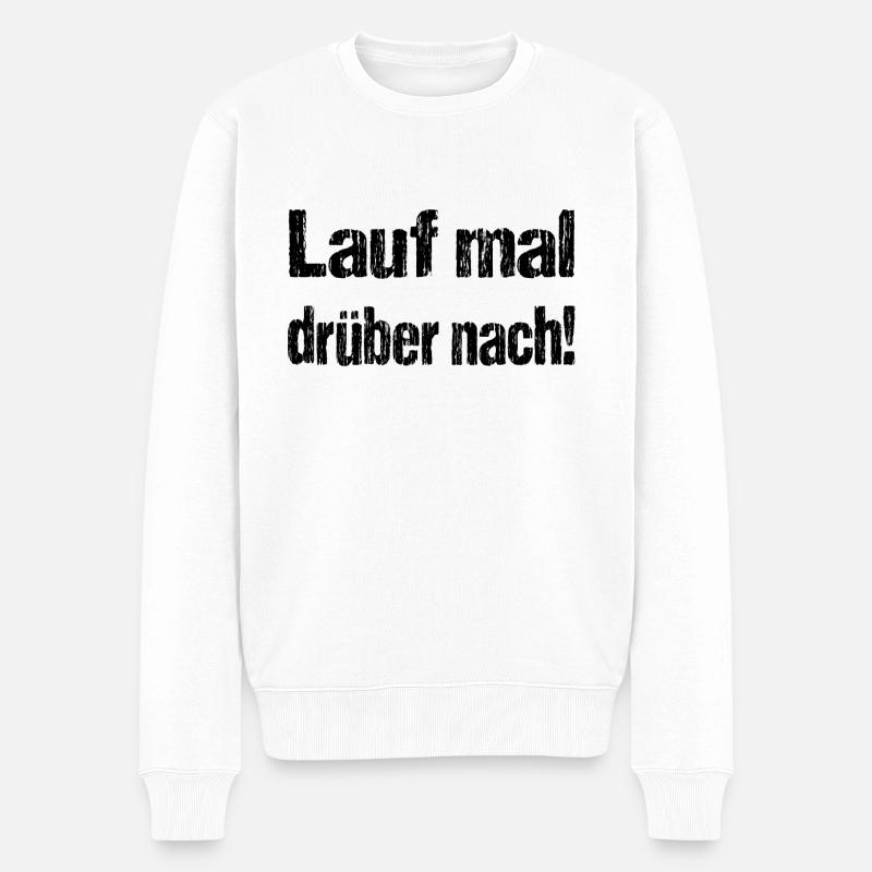 Lauf mal drüber nach - Männer Premium Bio Pullover - Weiß