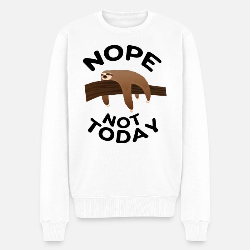Nope Not Today - Faultier - Männer Premium Bio Pullover - Weiß