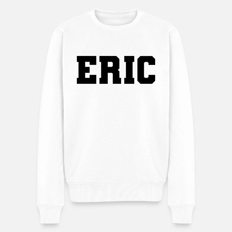 Name - Eric - Männer Premium Bio Pullover - Weiß