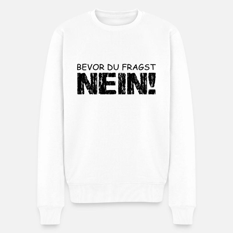 Spruch - Männer Premium Bio Pullover - Weiß