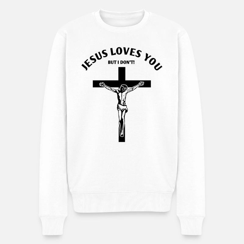 Jesus liebt dich, aber ich nicht! Christen Spruch - Männer Premium Bio Pullover - Weiß