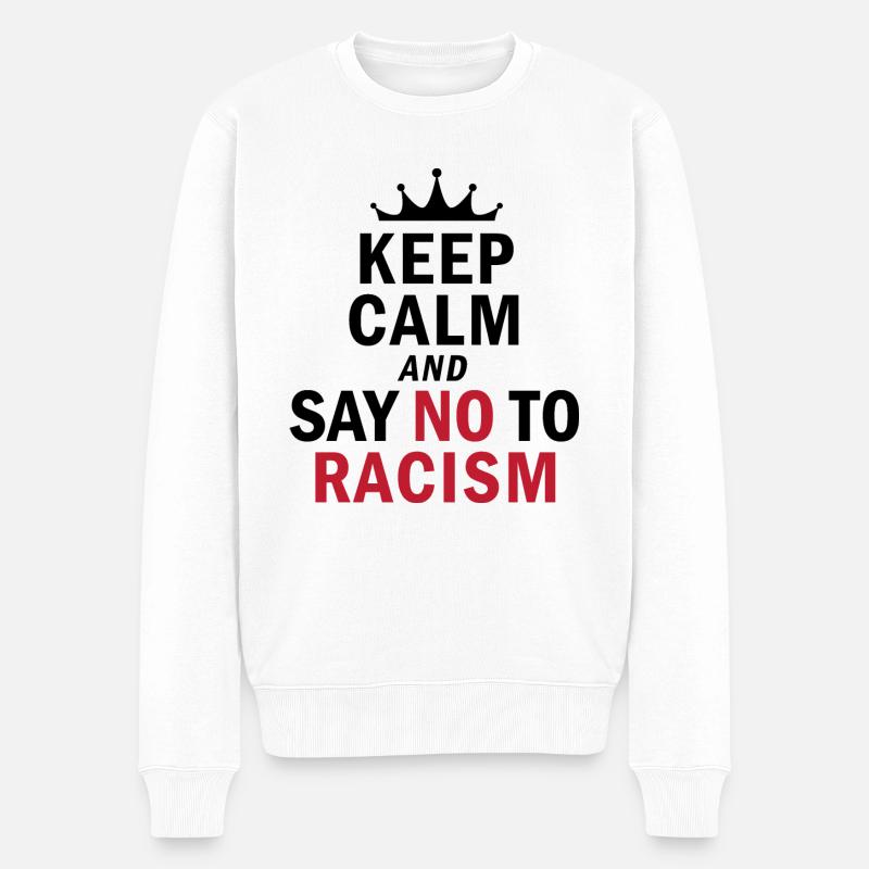 Keep Calm…. No Racism - Männer Premium Bio Pullover - Weiß