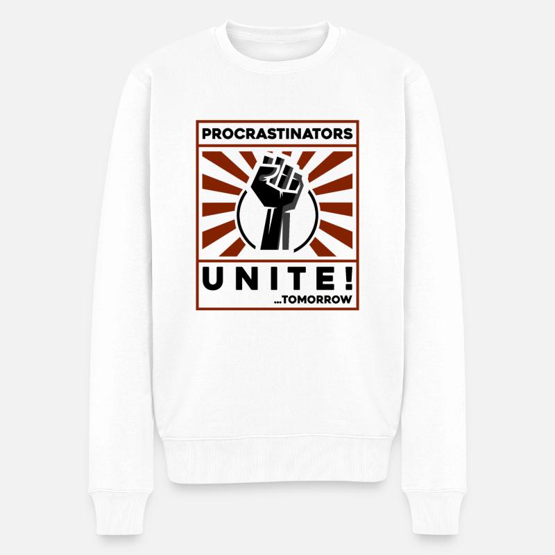 procrastinators unite! tomorrow! - Männer Premium Bio Pullover - Weiß