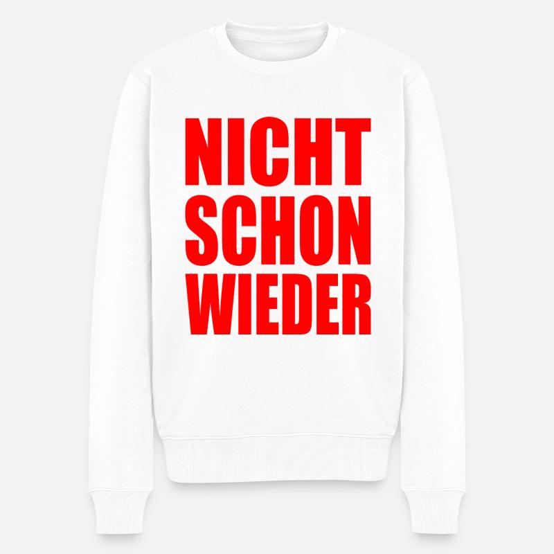 Nicht schon wieder - Männer Premium Bio Pullover - Weiß
