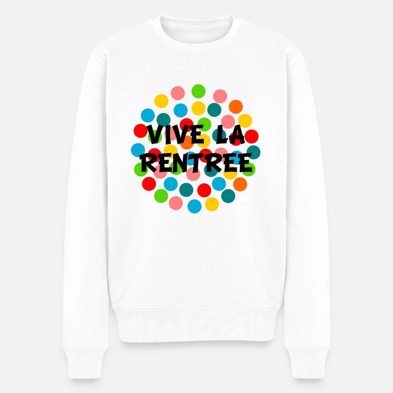 RENTREE. VIVE LA RENTRÉE. RENTRÉE DES CLASSES - Pull Premium bio Homme - blanc