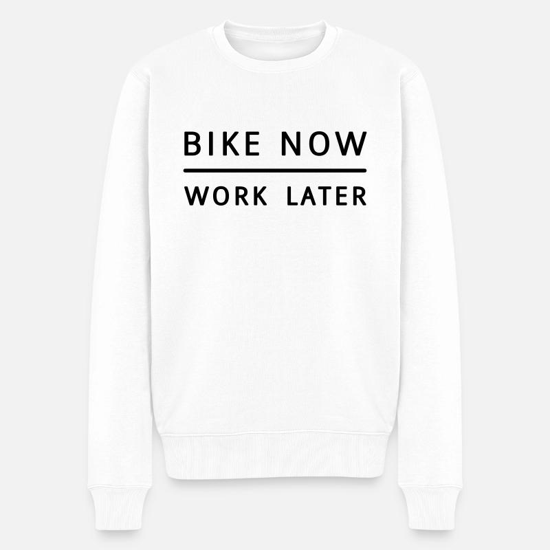 Bike now - work later ! - Pull Premium bio Homme - blanc