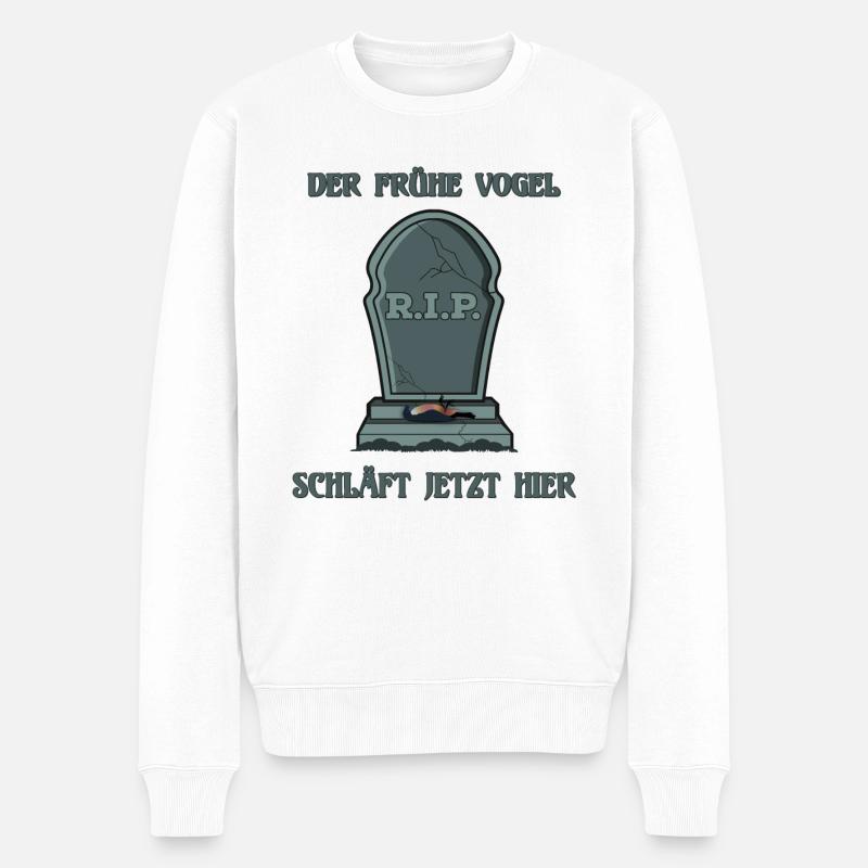 Der frühe Vogel schläft jetzt hier auf dem Friedho - Männer Premium Bio Pullover - Weiß