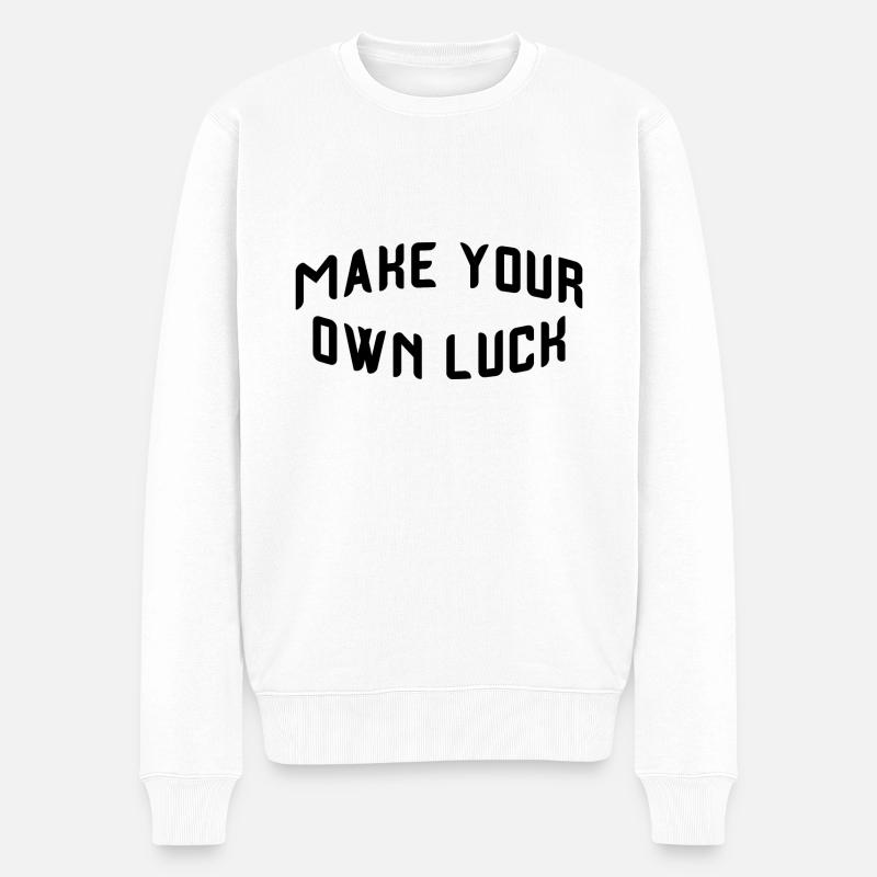 Make your own luck - Männer Premium Bio Pullover - Weiß