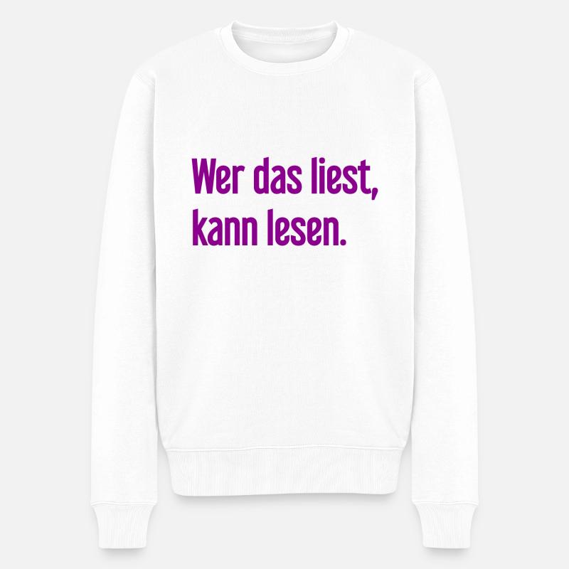Wer das liest, kann lesen. - Männer Premium Bio Pullover - Weiß