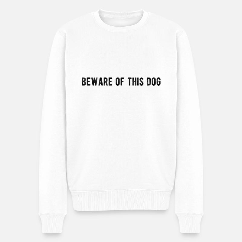 Méfiez-vous de ce chien - Pull Premium bio Homme - blanc