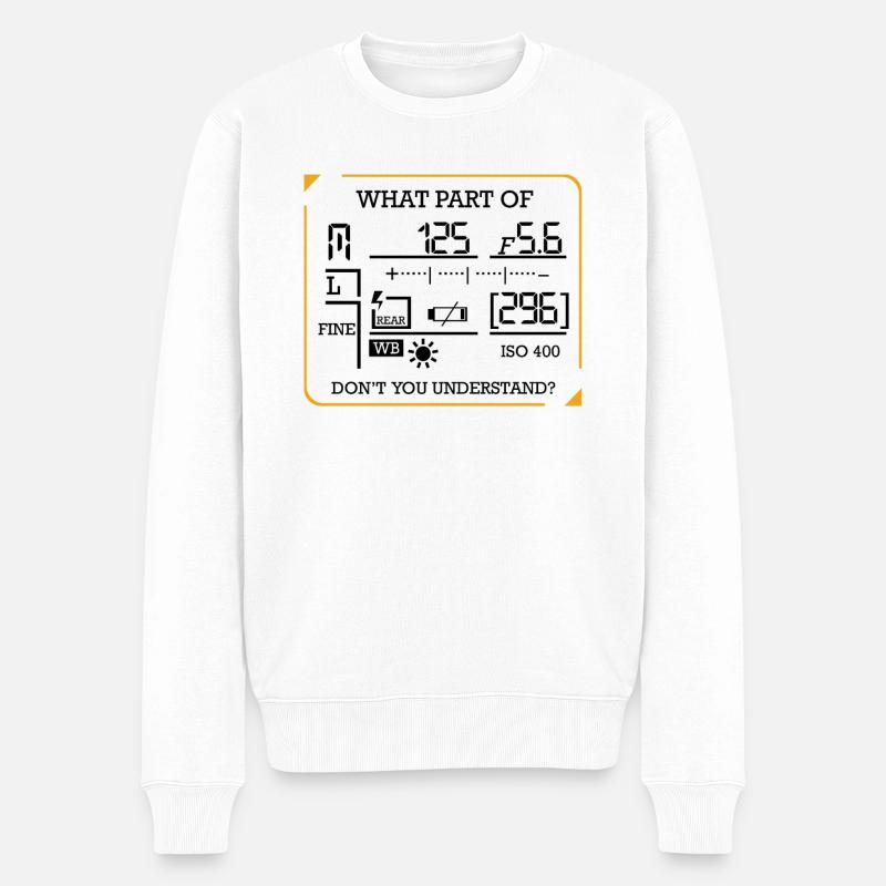 Fotografie Lustig Sprüche Fotografen Geschenk - Männer Premium Bio Pullover - Weiß