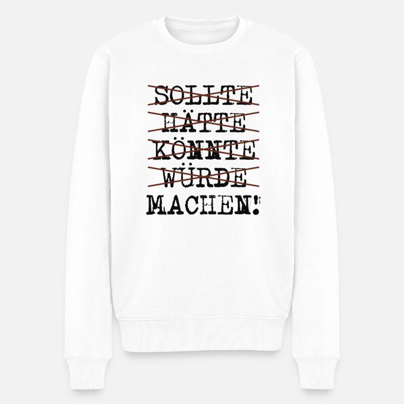 sollte hätte könnte würde machen - Männer Premium Bio Pullover - Weiß