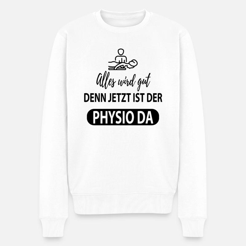 Physiotherapeut Humorvoll Geschenk Spruch Lustig - Männer Premium Bio Pullover - Weiß