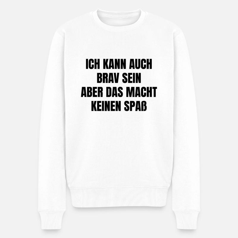 Lustiger Spruch - Männer Premium Bio Pullover - Weiß