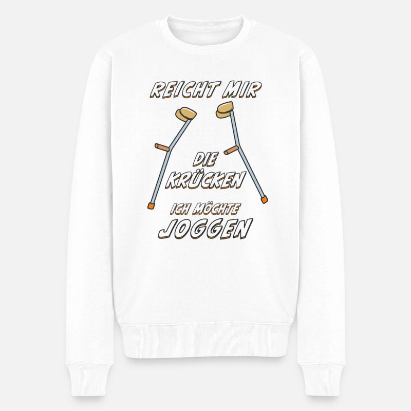 REICHT MIR DIE KRÜCKEN ICH MÖCHTE JOGGEN - Männer Premium Bio Pullover - Weiß