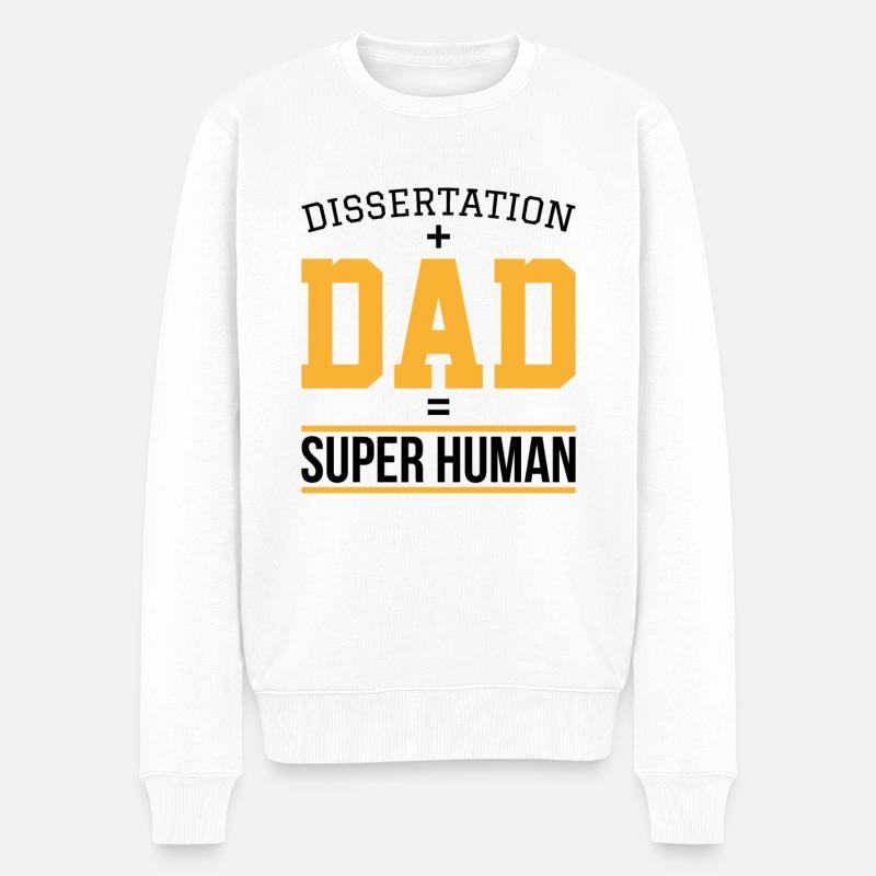 Dissertation dad Phd Student Geschenk - Männer Premium Bio Pullover - Weiß