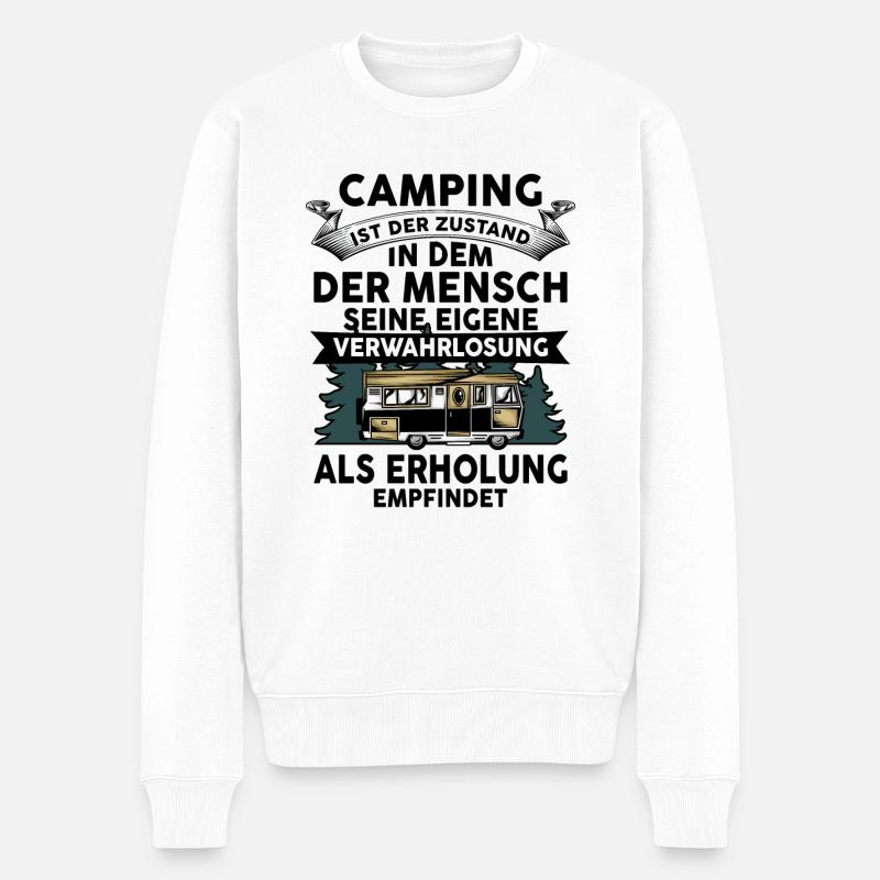 Camping ist de Zustand in dem der Mensch - Männer Premium Bio Pullover - Weiß
