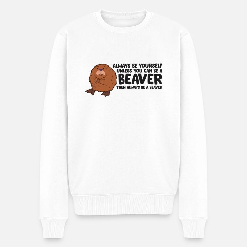 Soyez toujours vous-même à moins de connaître un castor - Pull Premium bio Homme - blanc