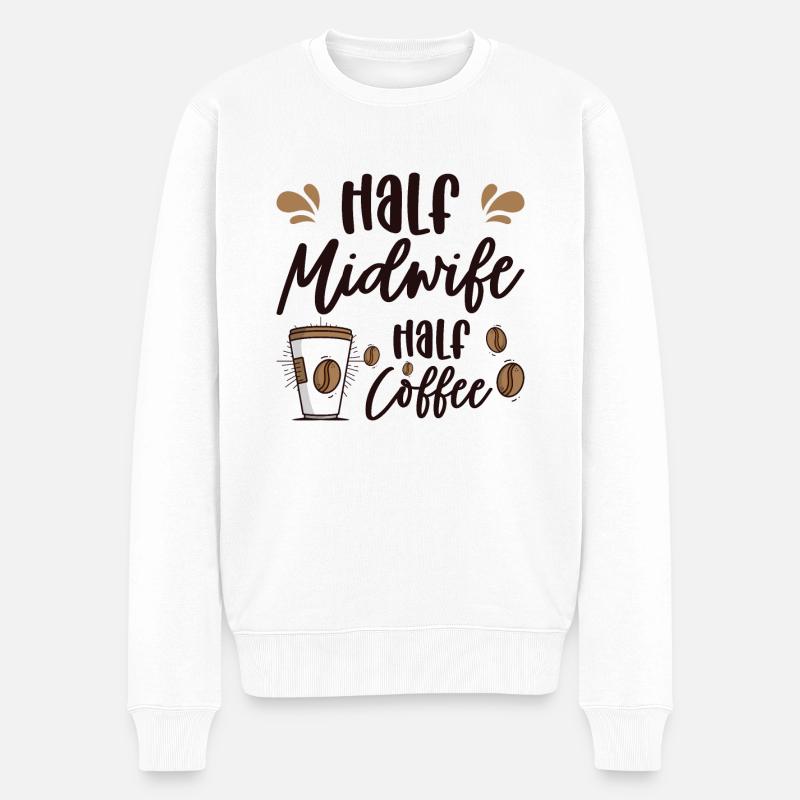 Half Midwife Half Coffee Geburtshelferin Hebamme - Männer Premium Bio Pullover - Weiß