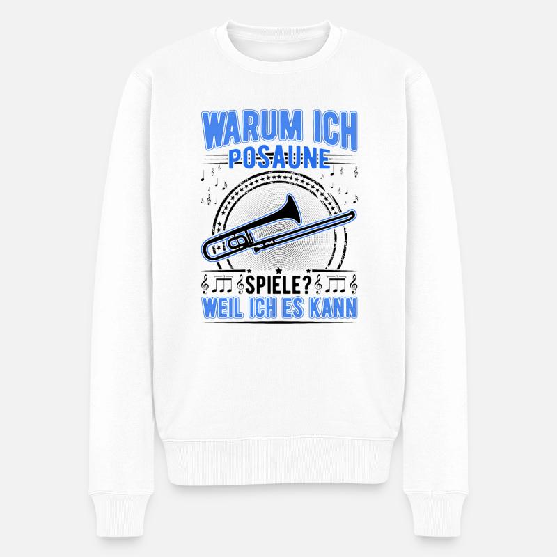 Warum ich Posaune spiele? Weil ich es kann - Männer Premium Bio Pullover - Weiß