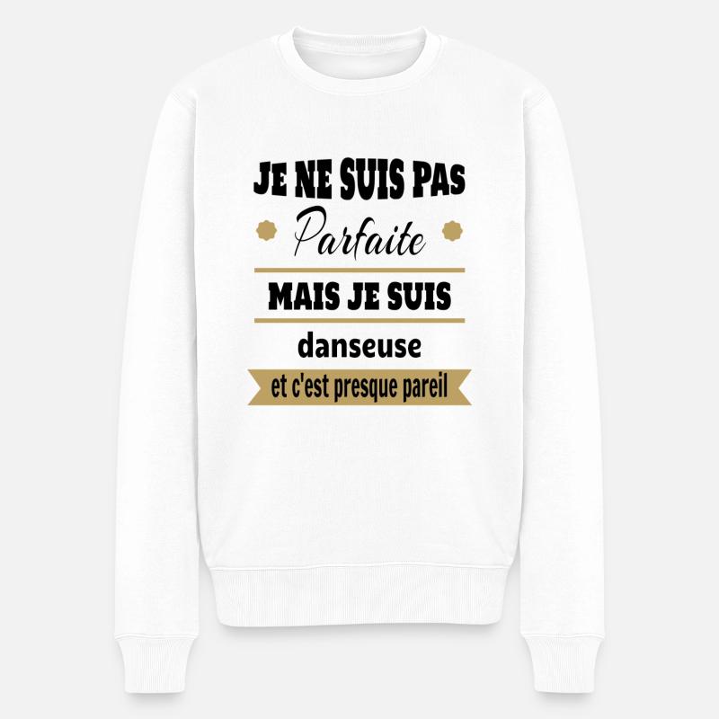 Pas parfaite mais Danseuse classique moderne - Pull Premium bio Homme - blanc