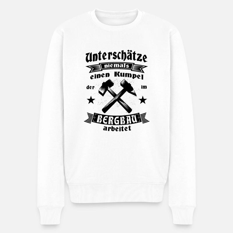 Bergbau Unterschätze niemals einen Kumpel der im - Männer Premium Bio Pullover - Weiß