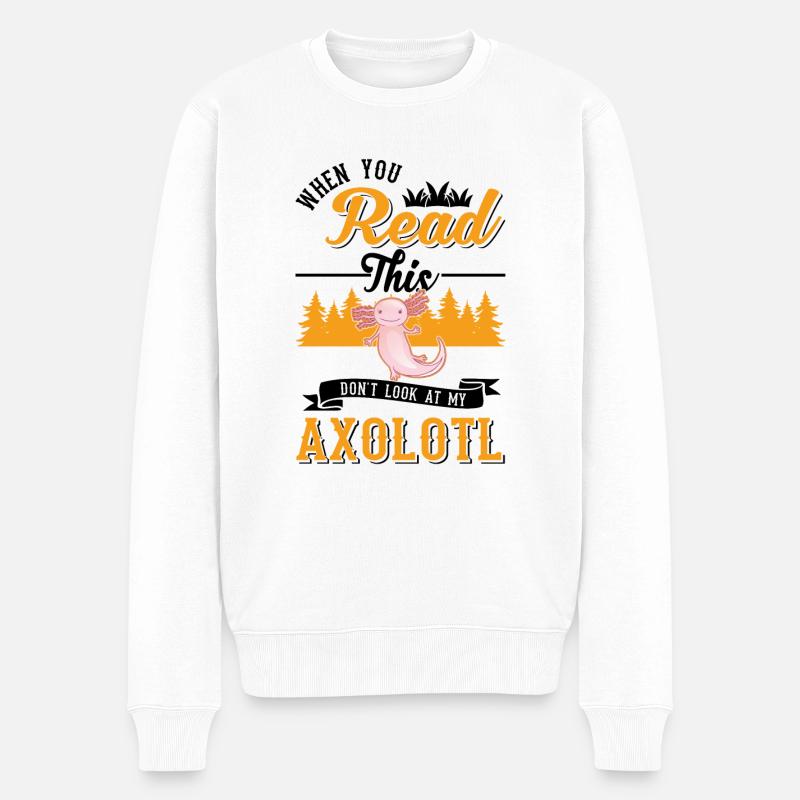 Life would be so boring without Axolotls - Männer Premium Bio Pullover - Weiß