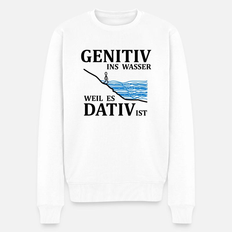 Genitiv ins Wasser weil es Dativ ist - Spruch - Männer Premium Bio Pullover - Weiß