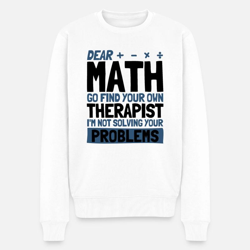 Math Mathématiques Sciences Math Cadeau - Pull Premium bio Homme - blanc
