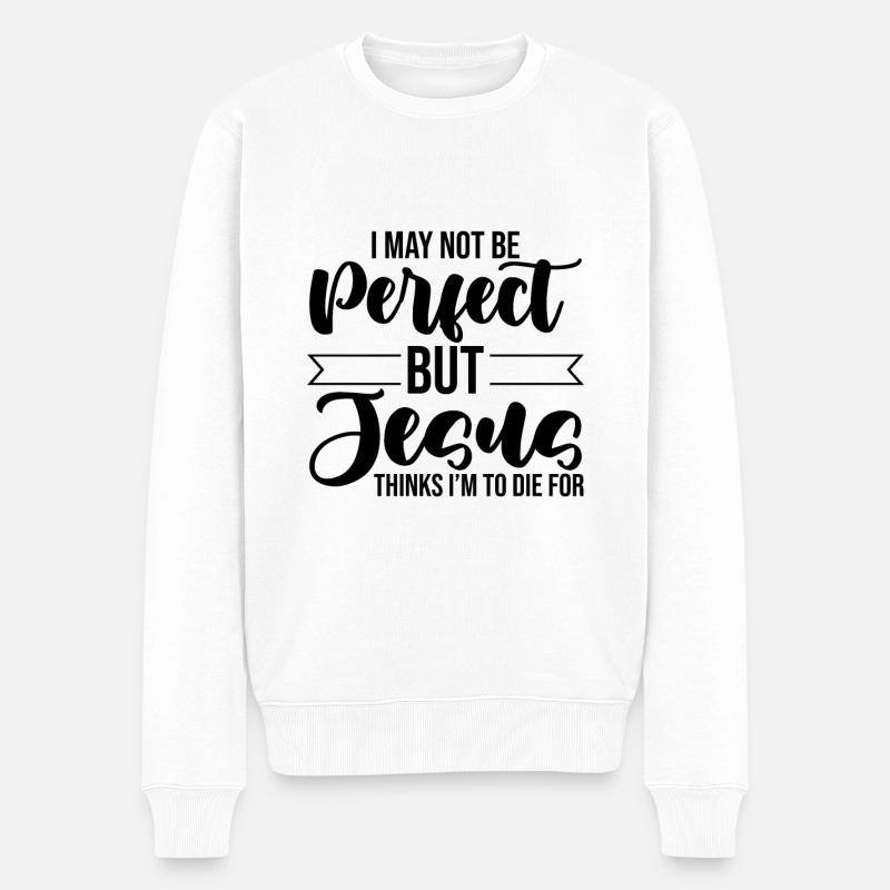 I'm Not Perfect But Jesus Thinks I'm To Die For 3 - Männer Premium Bio Pullover - Weiß
