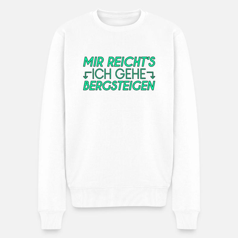 Bergsteigen Spruch - Männer Premium Bio Pullover - Weiß