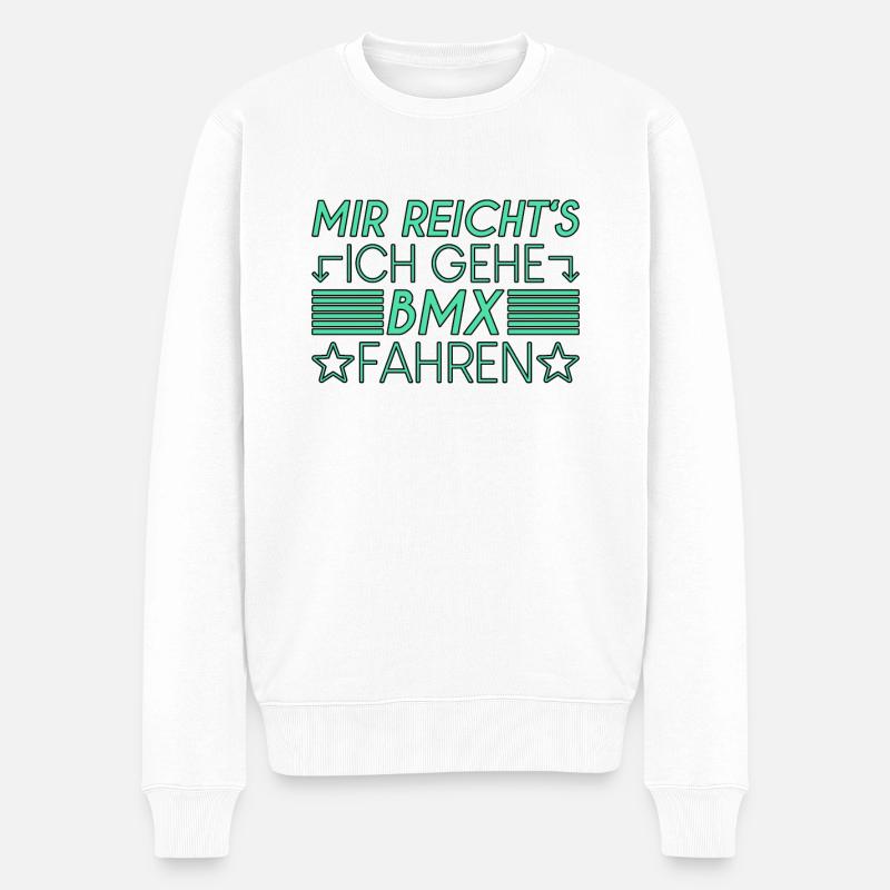 BMX Spruch - Männer Premium Bio Pullover - Weiß