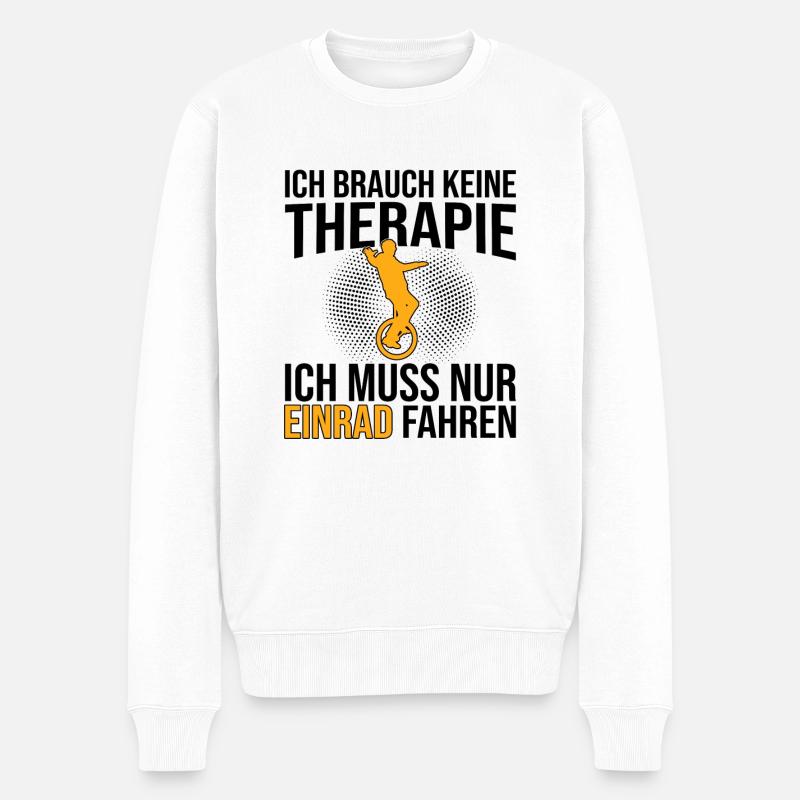 Einrad Therapie Spruch - Männer Premium Bio Pullover - Weiß