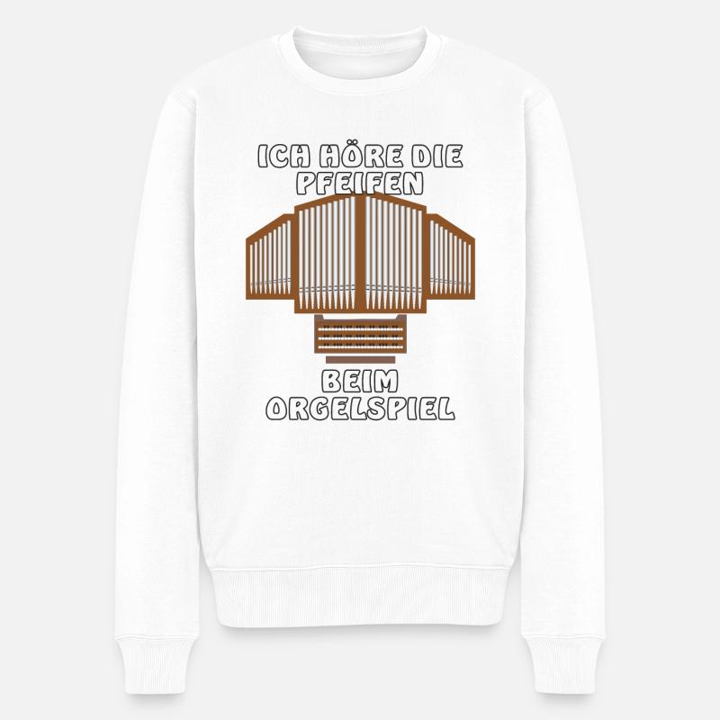 ICH HÖRE NUR PFEIFEN BEIM ORGELSPIEL - Männer Premium Bio Pullover - Weiß