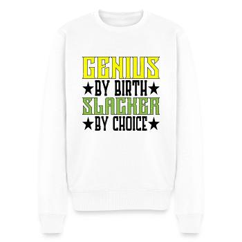 Genius By Birth Slacker By Choice 5 - Men's Premium Organic Jumper - white - Front - Thijin (182cm)