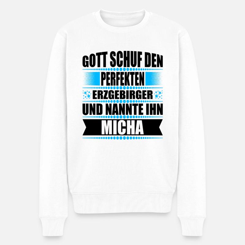 Erzgebirge Mann Namen Sachsen Micha - Männer Premium Bio Pullover - Weiß
