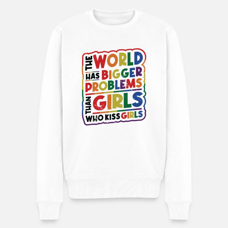 Größere Probleme Als Mädchen, Schwule Mädchen - Männer Premium Bio Pullover - Weiß