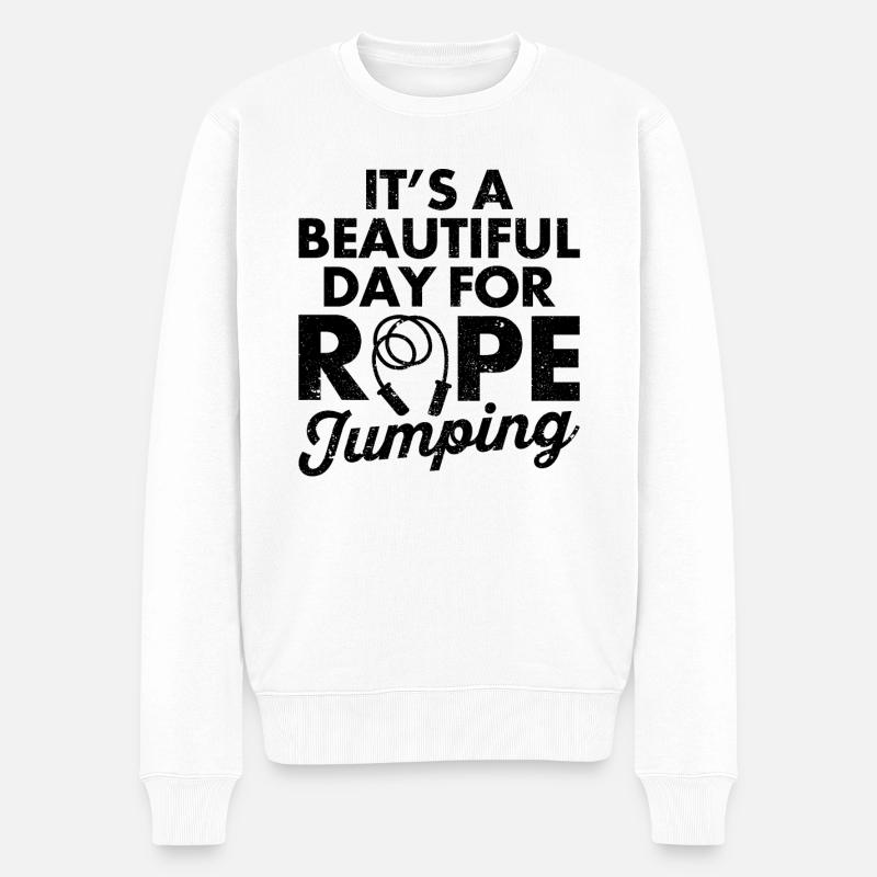 Funny Skipping Rope Es ist ein schöner Tag für Sei - Männer Premium Bio Pullover - Weiß