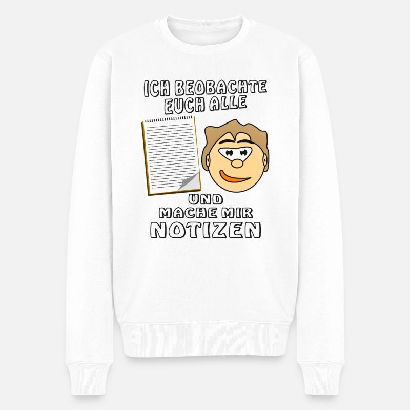 GESICHT NOTIZBLOCK ICH BEOBACHTE EUCH ALLE - Männer Premium Bio Pullover - Weiß